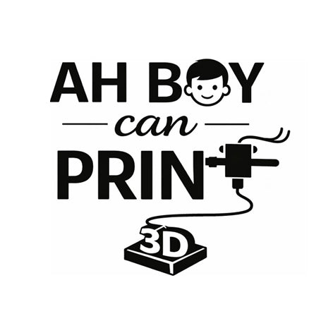 Ah Boy Can Print